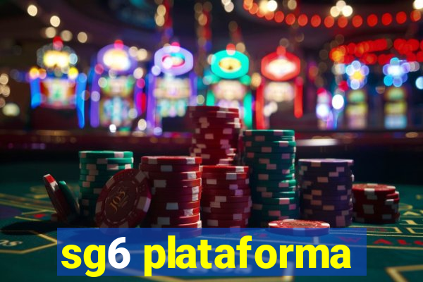 sg6 plataforma